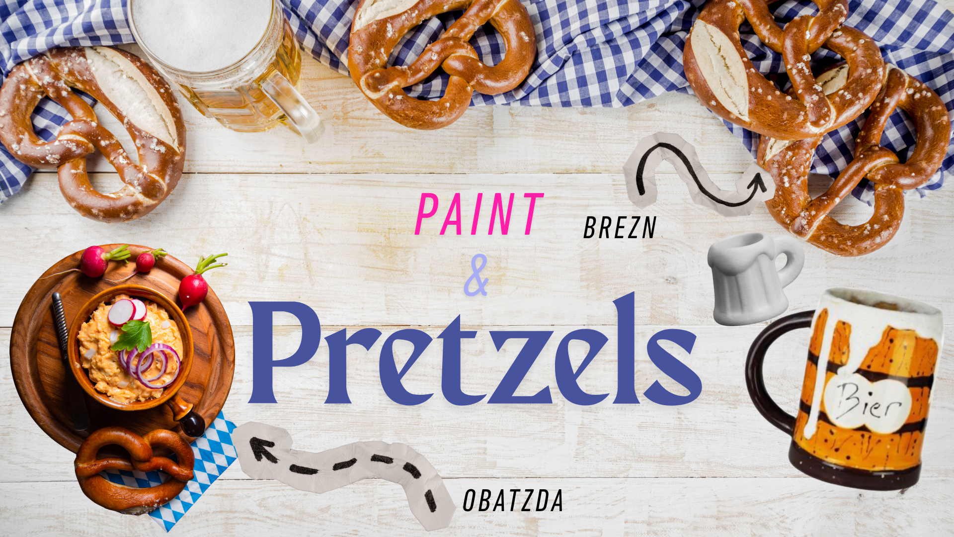 🖌️🍺🥨 Paint & Pretzels 🥨🍺🖌️ 